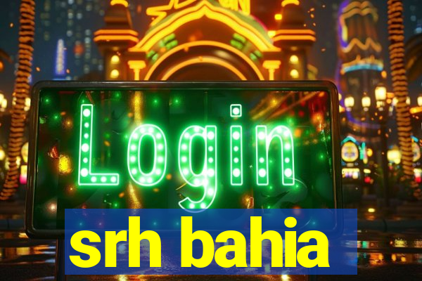 srh bahia